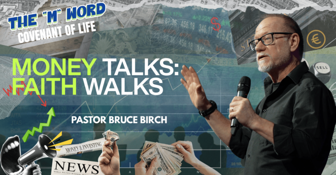 Money Talks: Faith Walks