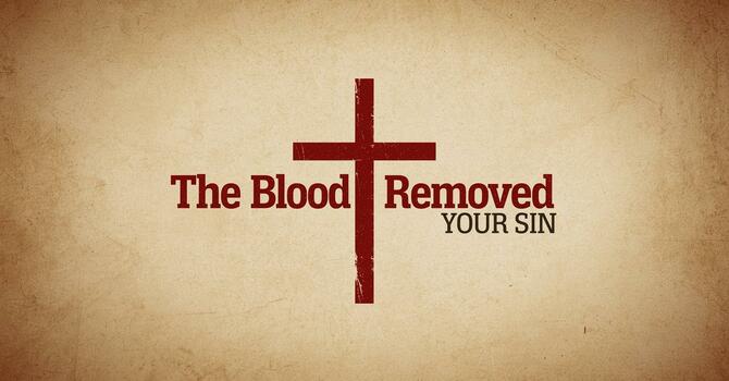 The Blood Removed Your Sin image