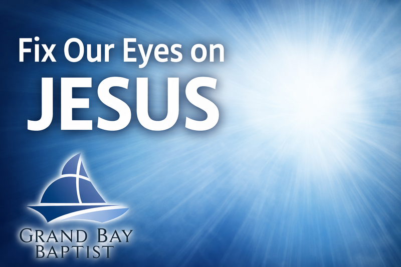 Fix Our Eyes On Jesus