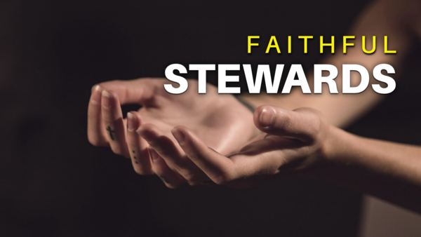 Faithful Stewards