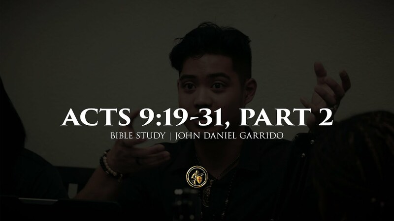 ACTS 9:19-31 PART II | BIBLE STUDY | 9.3.25