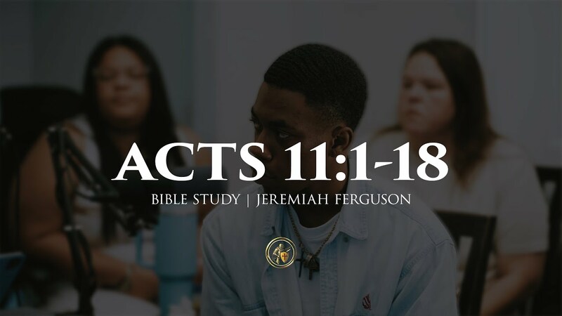 ACTS 11:1-18 | BIBLE STUDY | 9.23.25