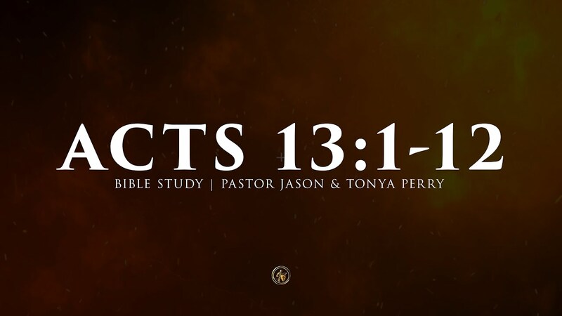 ACTS 13:1-12 | BIBLE STUDY | 10.7.25
