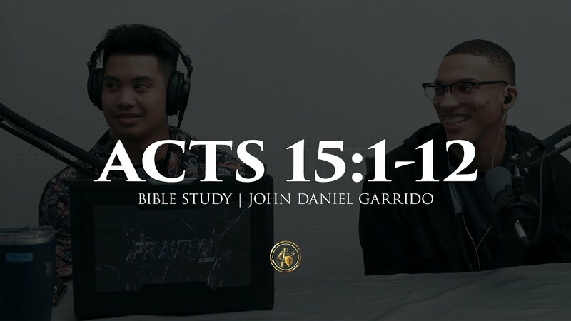 ACTS 15:1-12 | BIBLE STUDY | 11.11.25