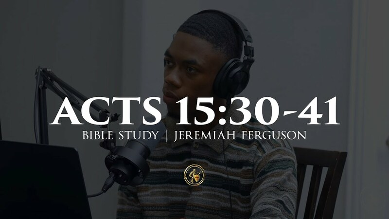 Acts 15:30-41 | BIBLE STUDY | 11.19.25