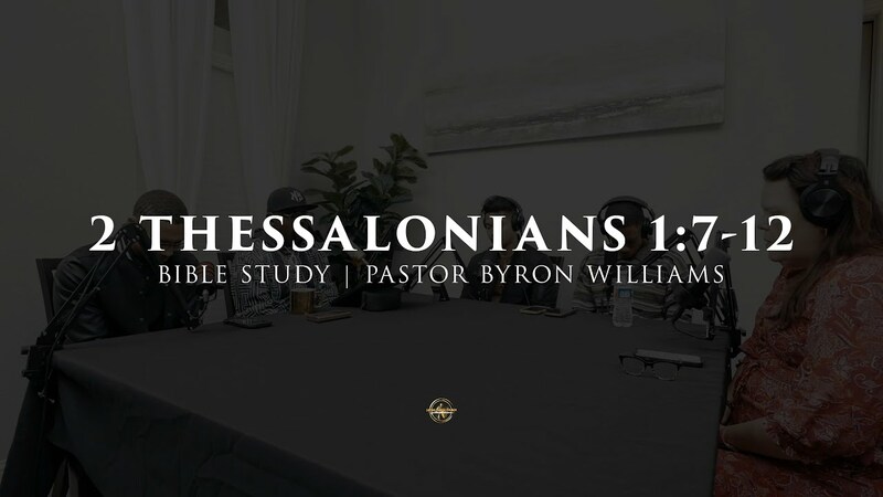 2 THESSALONIANS 1:7-12 | BIBLE STUDY | 1.7.26