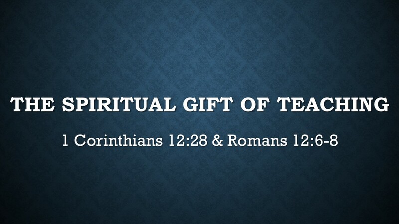 The Spiritual Gift Of Teaching