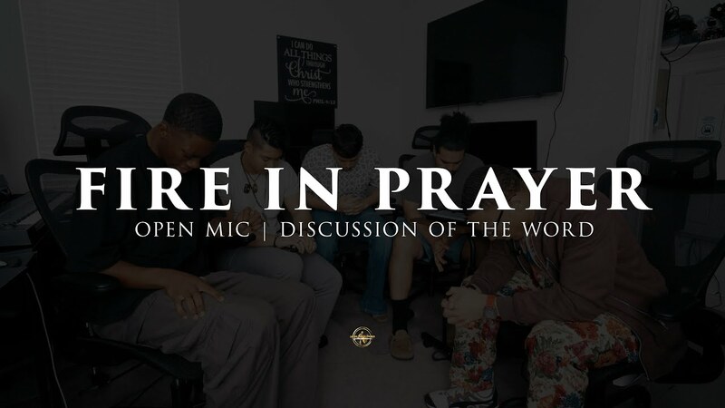 FIRE IN PRAYER | OPEN MIC | 1.8.26