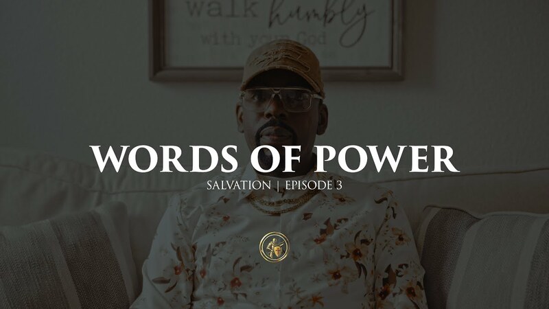 SALVATION, "EPISODE 3" | WORDS OF POWER