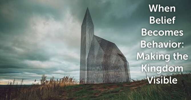 Making the Kingdom Visible