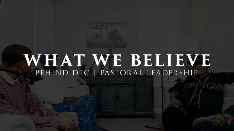WHAT WE BELIEVE | BEHIND DTC | 12.30.25