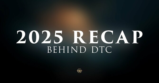 DTC 2025 RECAP | BEHIND DTC