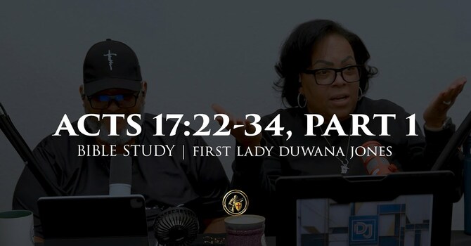 ACTS 17:22-34, PART I | BIBLE STUDY | 12.17.25