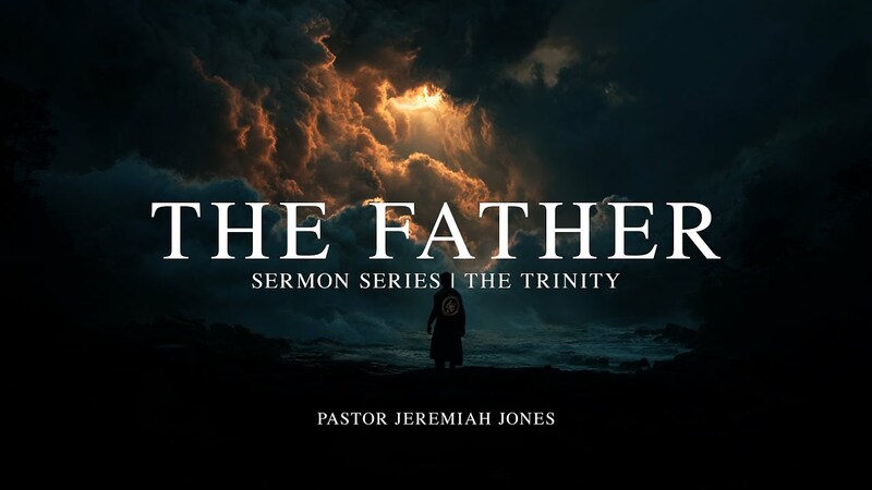THE FATHER | SERMON SERIES | 8.2.25