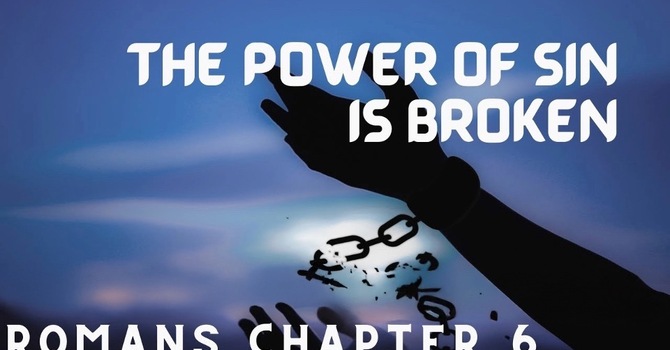 The Power Of Sin Is Broken