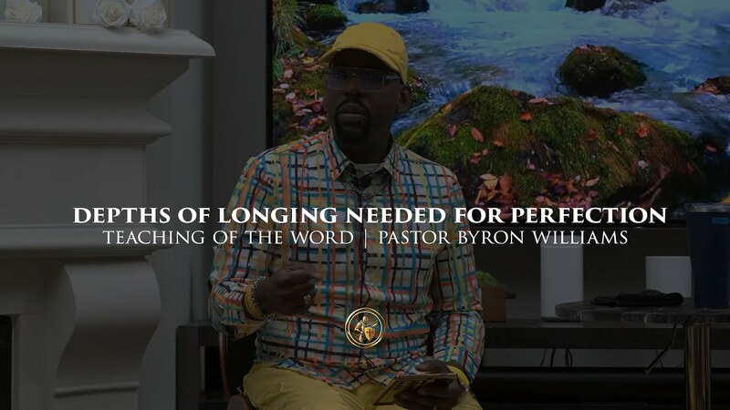 DEPTHS OF LONGING NEEDED FOR PERFECTION | TEACHING OF THE WORD | 11.13.25