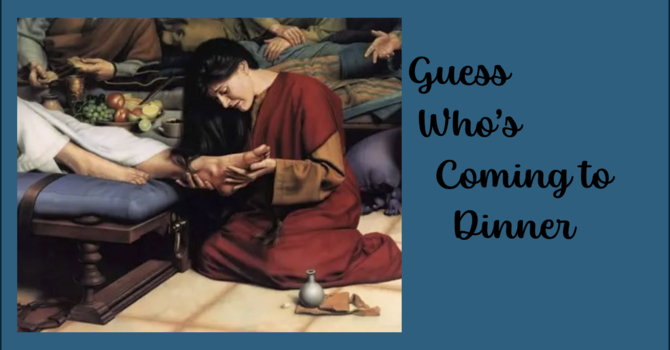 Guess Who's Coming To Dinner?