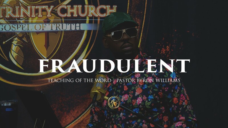 FRAUDULENT | TEACHING OF THE WORD | 3.6.26