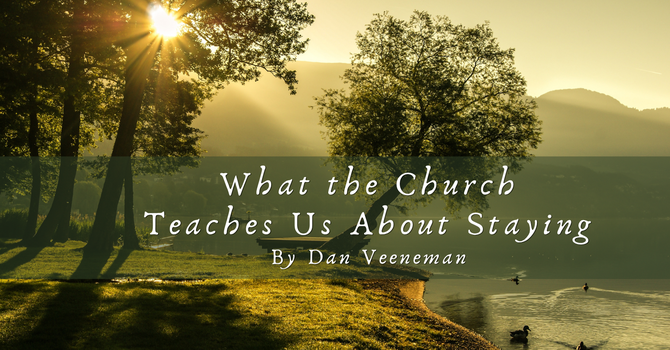 What the Church Teaches Us About Staying