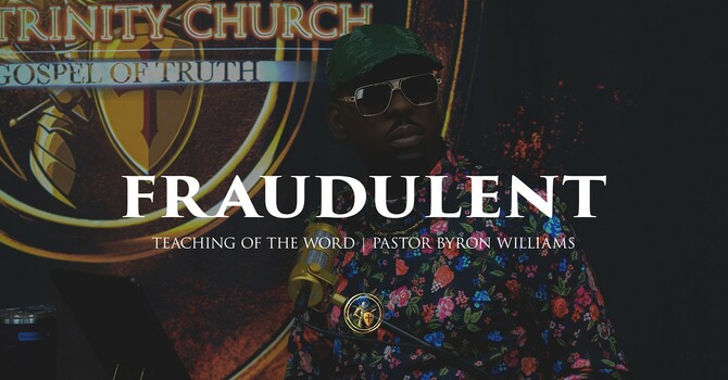 FRAUDULENT | TEACHING OF THE WORD | 3.6.26