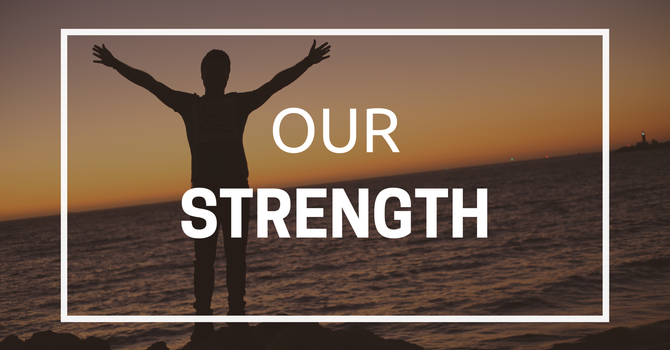 Our Strength
