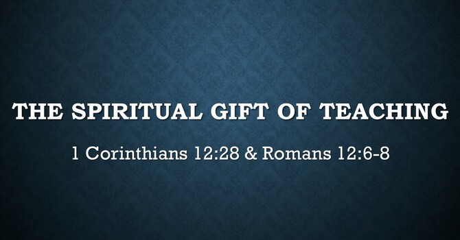 The Spiritual Gift Of Teaching