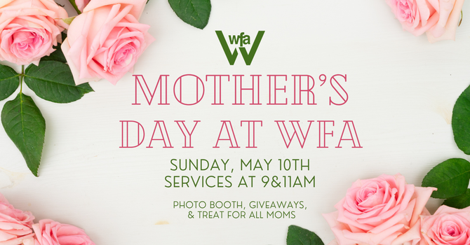 Mother's Day at WFA