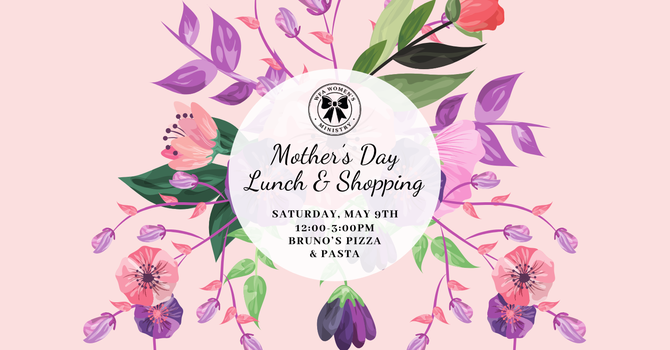 Mother's Day Lunch & Shopping