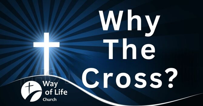 Why The Cross?