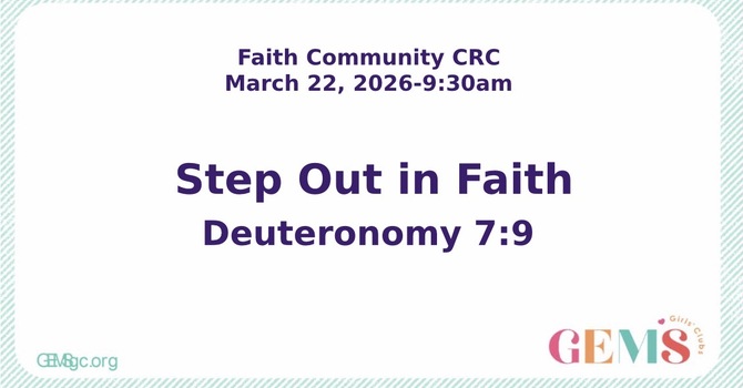 “Step Out in Faith” March 22 2026 A.M. Service