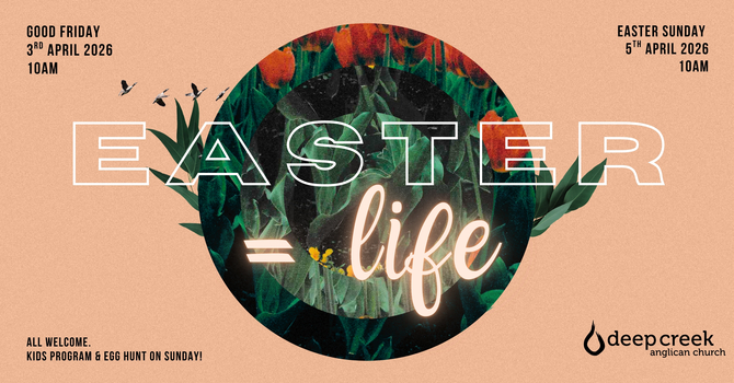 Easter Services at Deep Creek