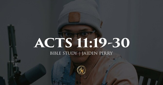 ACTS 11:19-30 | BIBLE STUDIES | 9.24.25