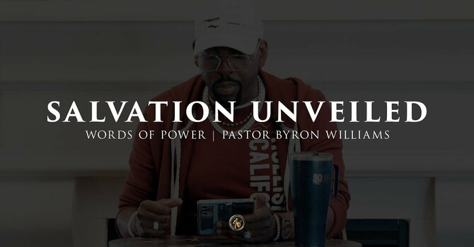 SALVATION UNVEILED, "EPISODE 4" | WORDS OF POWER | 10.22.25