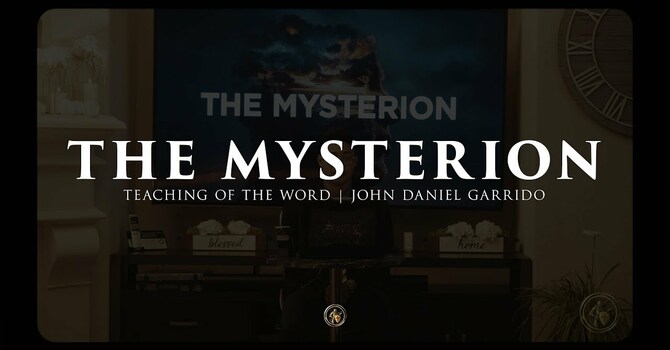 THE MYSTERION | TEACHING OF THE WORD | 10.30.25
