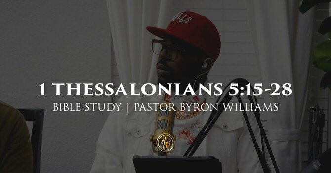 1 THESSALONIANS 5:15-28 | BIBLE STUDY | 12.23.25