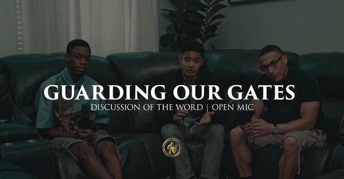 GUARDING OUR GATES | OPEN MIC | 8.25.25