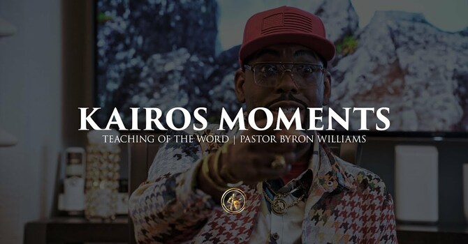 KAIROS MOMENTS | TEACHING OF THE WORD | 8.14.25