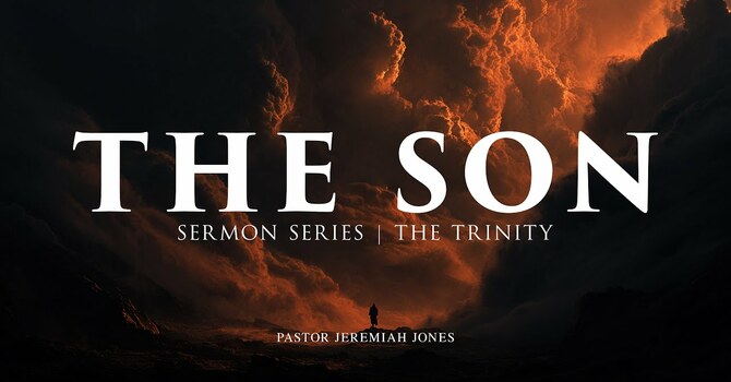 THE SON | SERMON SERIES | 8.16.25
