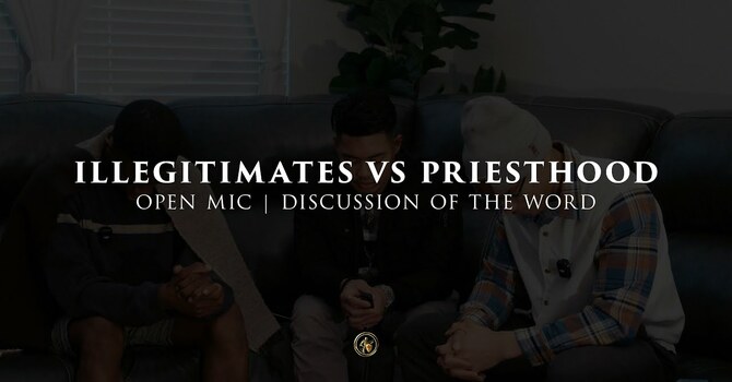 ILLEGITIMATES VS PRIESTHOOD | OPEN MIC | 11.6.25