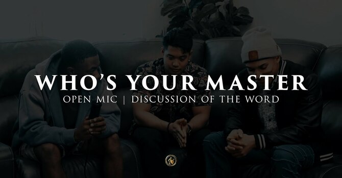 WHO'S YOUR MASTER | OPEN MIC | 10.9.25