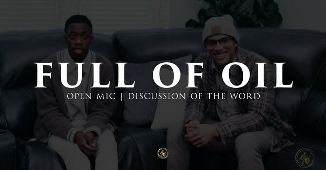 FULL OF OIL | OPEN MIC | 10.2.25