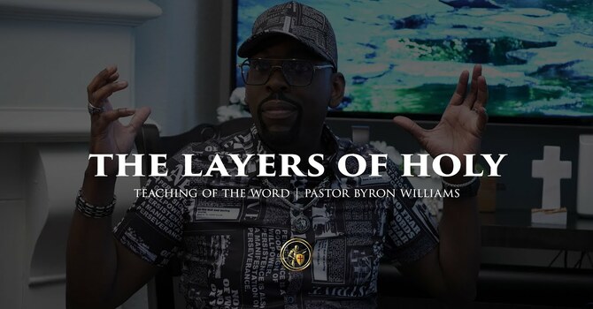 THE LAYERS OF HOLY | TEACHING OF THE WORD | 9.4.25