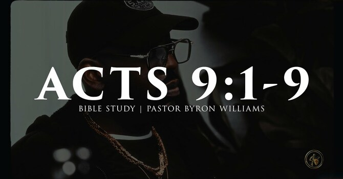 ACTS 9:1-9 | BIBLE STUDY | 9.8.25
