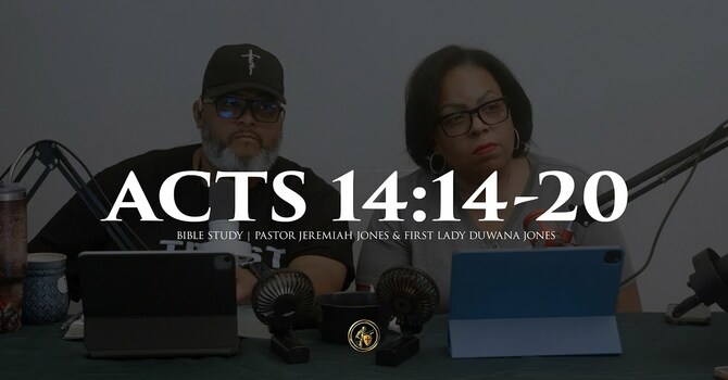 ACTS 14:14-20 | BIBLE STUDY | 11.4.25