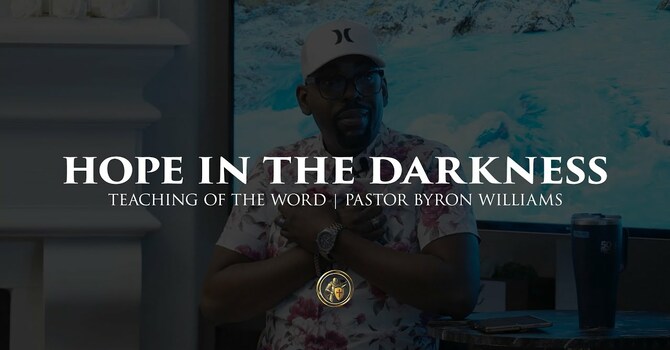 HOPE IN THE DARKNESS | TEACHING OF THE WORD | 11.6.25