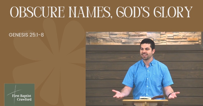Obscure Names, God’s Glory