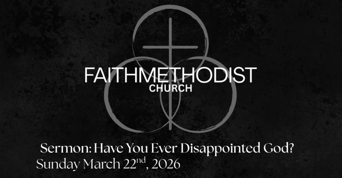 Have You Ever Disappointed God?