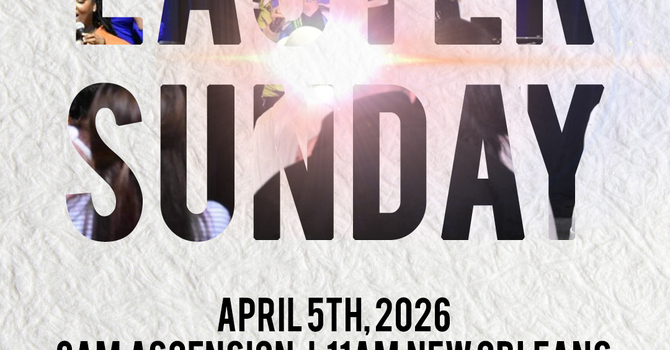 Resurrection Sunday! (Ascension)