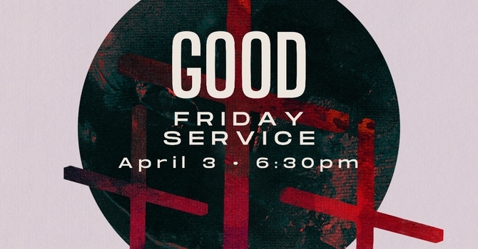 GOOD FRIDAY SERVICE