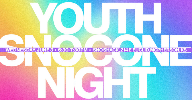 Youth Group Sno Cone Night at Hopps Sno Shack